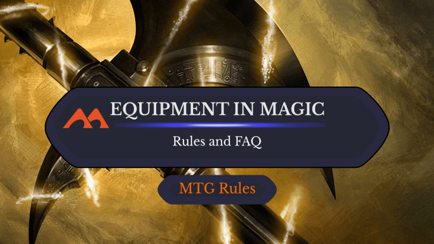 Equipment in MTG: Rules, History, and FAQs