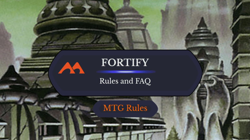Fortify in MTG: Rules, History, and Best Cards