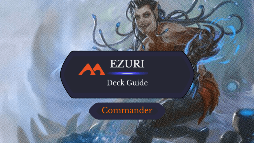 Ezuri, Stalker of Spheres Commander Deck Guide