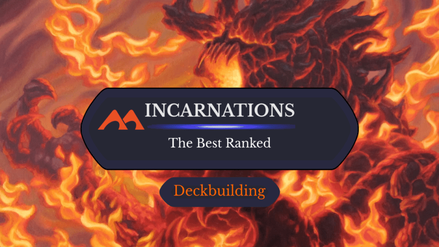 All 18 Incarnation Creatures in Magic Ranked