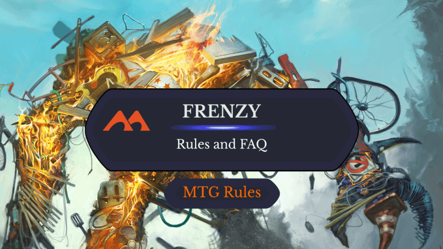 Frenzy in MTG: Rules, History, and Best Cards