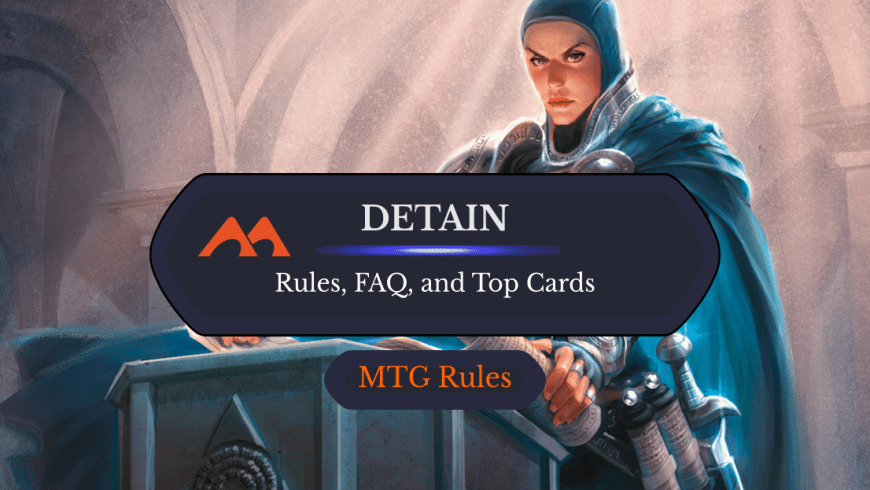 Detain in MTG: Rules, History, and Best Cards
