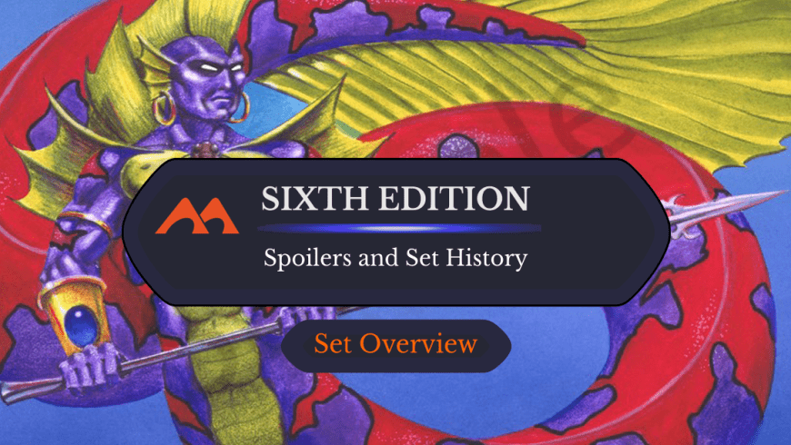 Sixth Edition Spoilers and Set Information