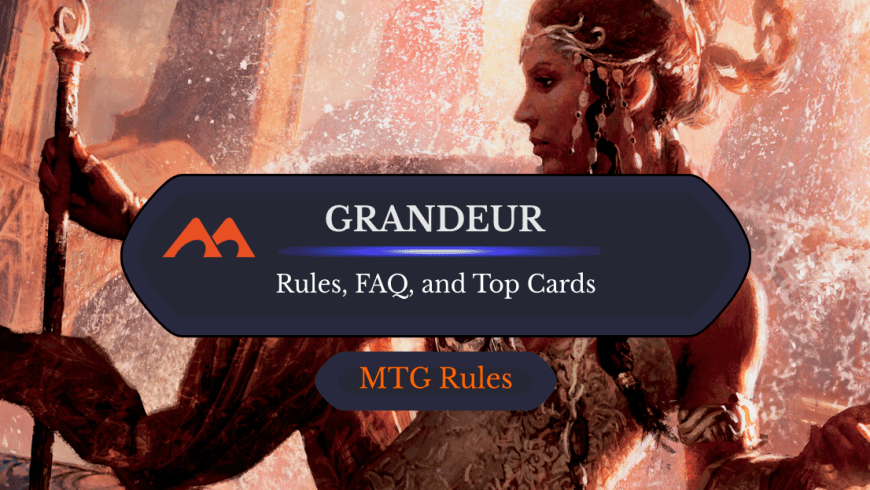 Grandeur in MTG: Rules, History, and Best Cards