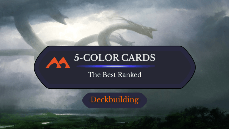 The 32 Best 5-Color Cards in Magic Ranked