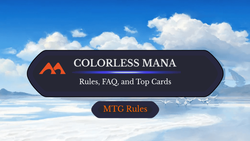 Colorless Mana in MTG: Rules, History, and Best Cards