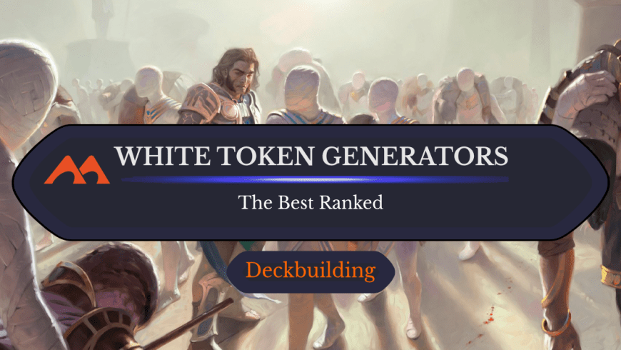 The 34 Best White Token Generators in Magic Ranked