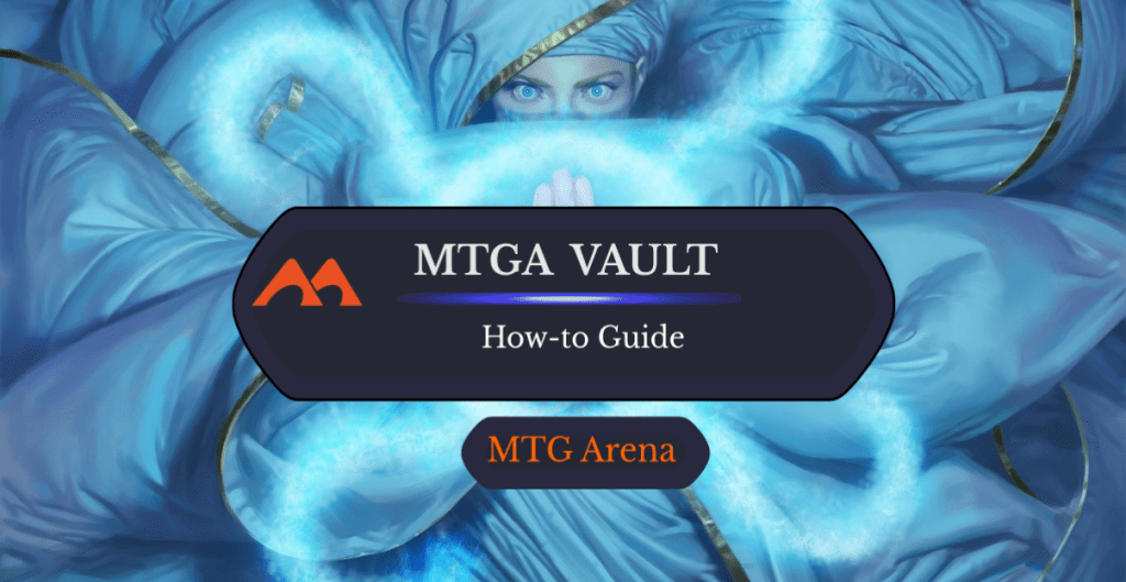 MTGA Vault How-to Guide
MTG Arena