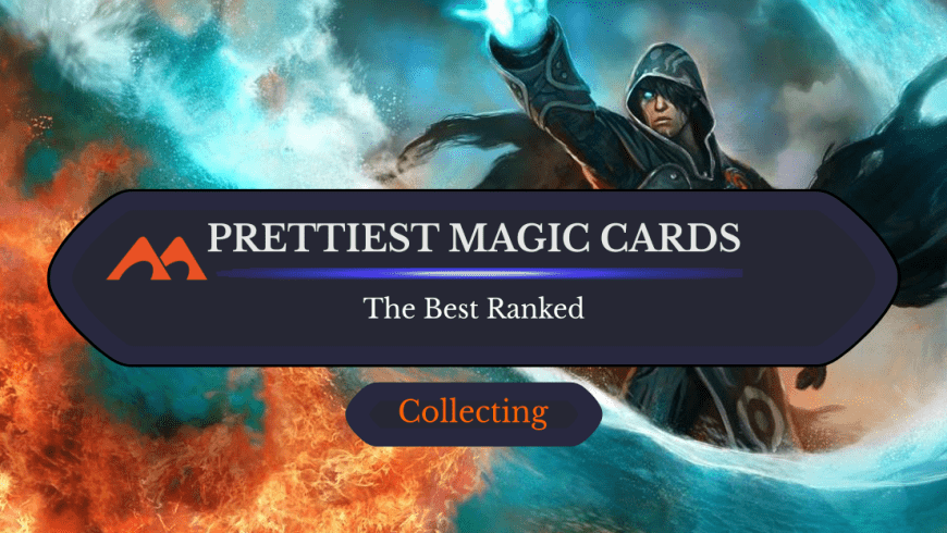 The 30 Prettiest and Most Beautiful Magic: the Gathering Cards Ever