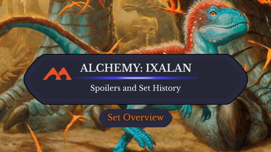 Alchemy: Lost Caverns of Ixalan Spoilers and Set Information