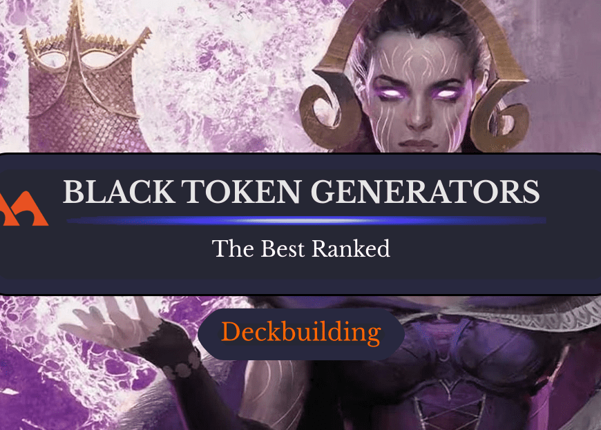 The 31 Best Black Token Generators in Magic Ranked