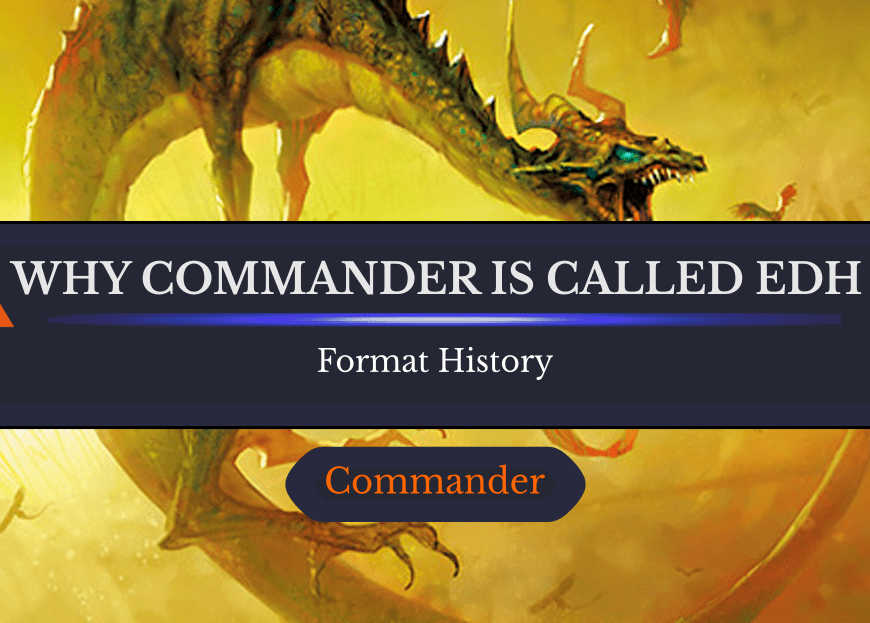 Here’s the Reason Why Commander Is Called EDH in Magic: The Gathering