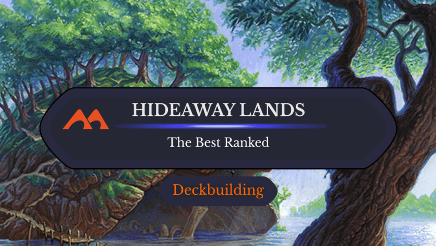 All 5 Hideaway Lands in Magic Ranked