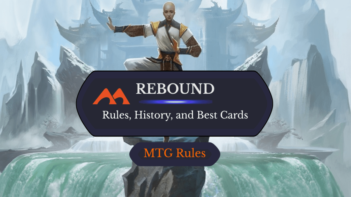 Rebound in MTG: Rules, History, and Best Cards