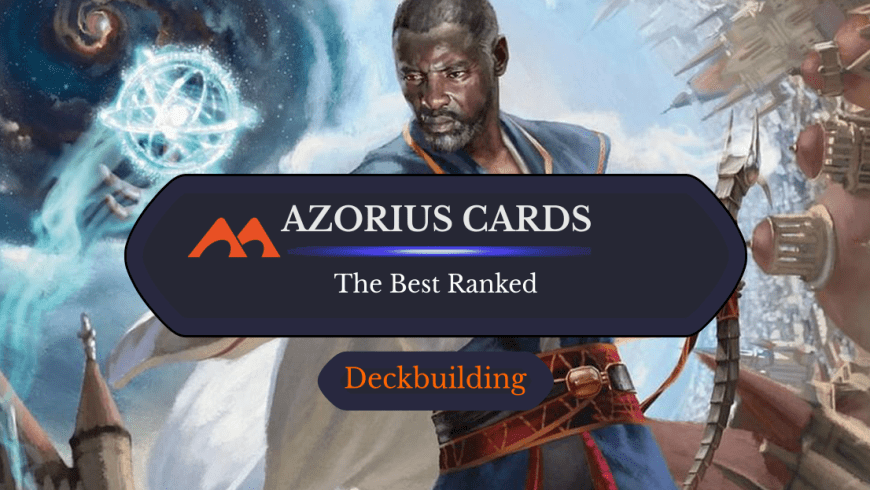 The 35 Best Azorius Cards in Magic Ranked