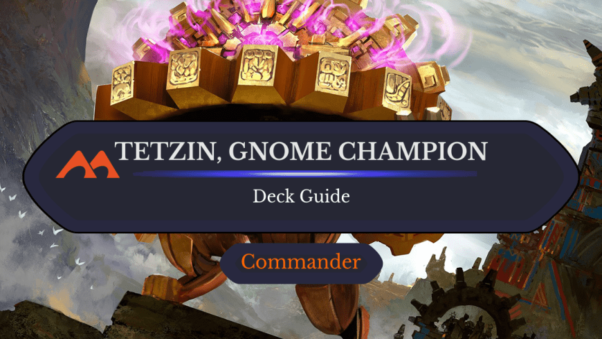 Tetzin, Gnome Champion Commander Deck Guide