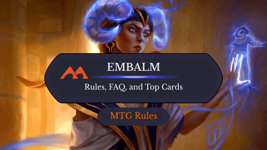 Embalm in MTG: Rules, History, and Best Cards