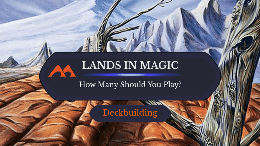 How Many Lands Should You Really Play in Magic?
