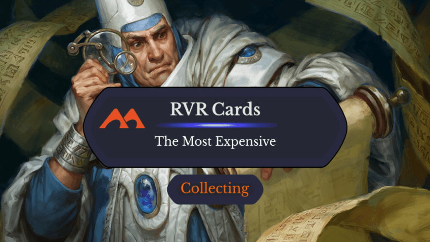 The 28 Most Expensive and Must-Have Cards in Ravnica Remastered