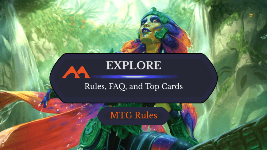 Explore in MTG: Rules, History, and Best Cards