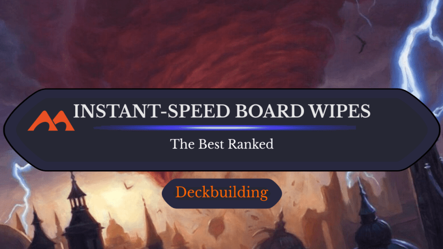 Every Instant-Speed Board Wipe in Magic Ranked