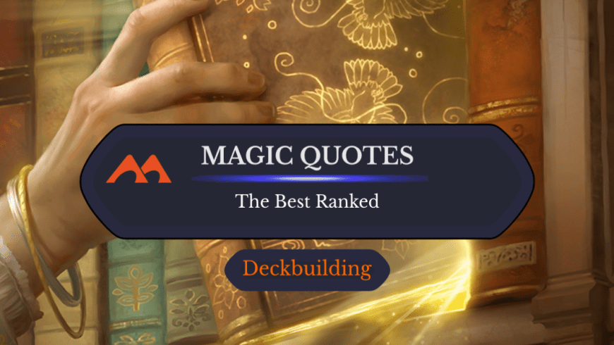 15 Amazing Quotes About Magic the Gathering to Inspire and Amaze You