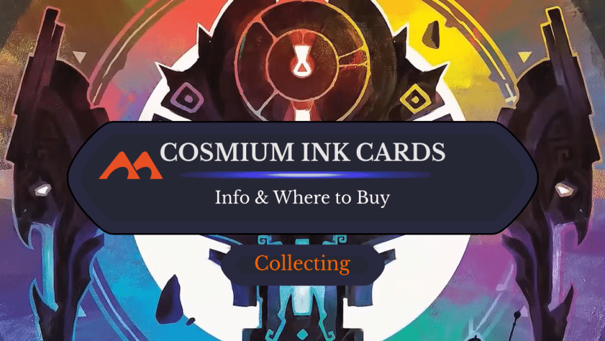 Here’s How to Get Cosmium Neon Ink Cards in Magic, Plus Are They Valuable?