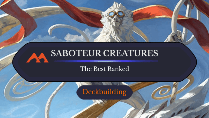 The 40 Best Combat Damage and Saboteur Abilities in Magic Ranked