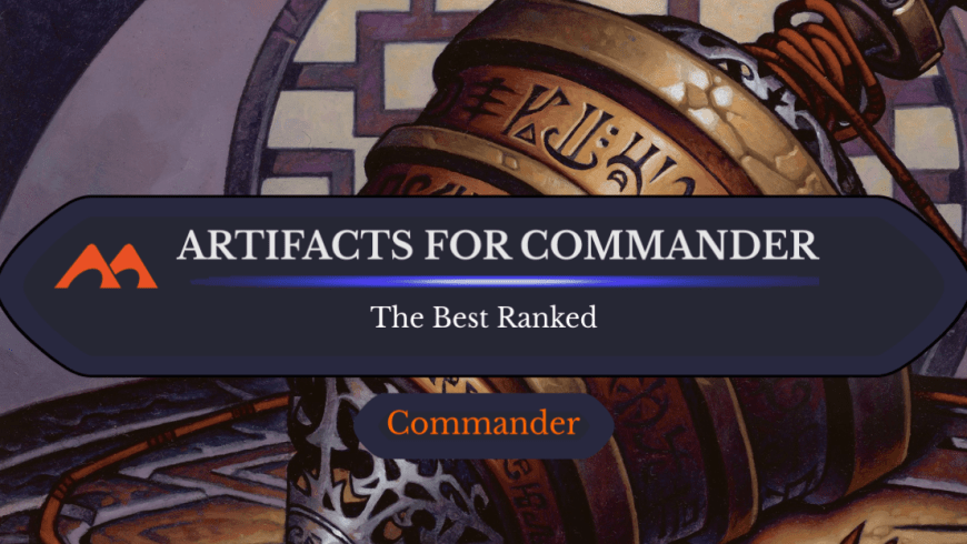 The 41 Best Artifacts for Commander in Magic Ranked