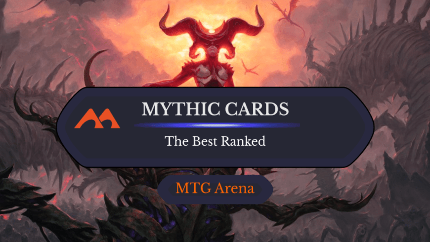 The 37 Best Mythics to Craft on MTG Arena Ranked