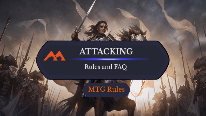 Attacking in Magic: All Your Rules Questions Answered
