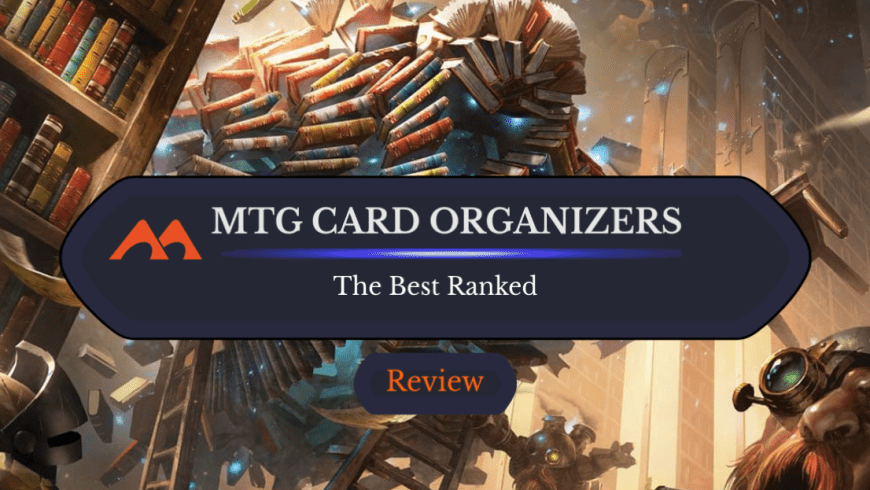 The Top 5 Card Organizers for Magic