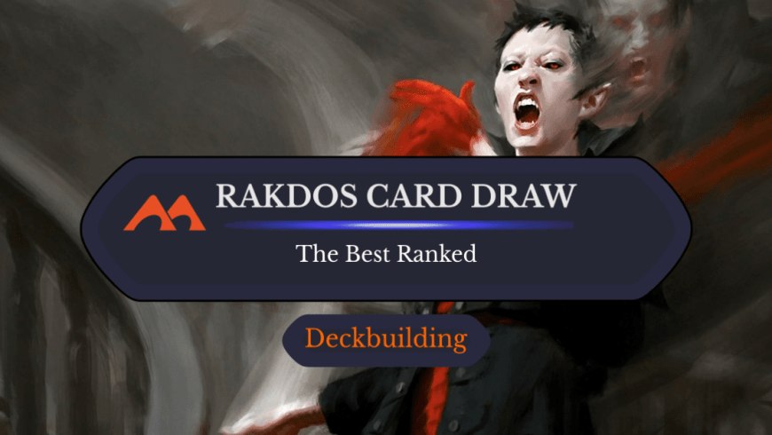 The 19 Best Rakdos Card Draw Cards in Magic Ranked