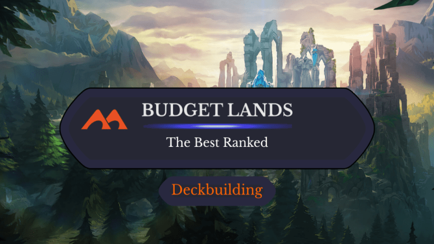 The 30 Best Budget Lands in Magic Ranked
