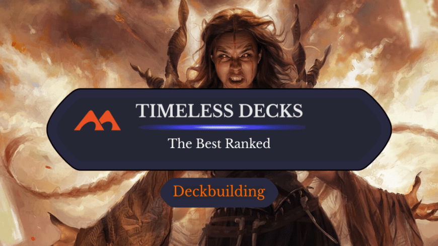 The 25 Best Decks in Timeless on Magic Arena Ranked