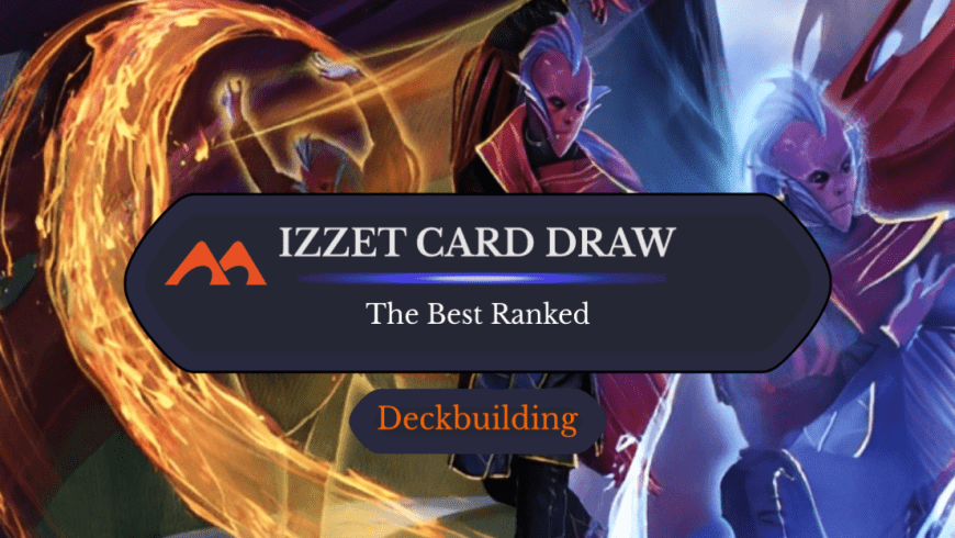 The 30 Best Izzet Card Draw Cards in Magic Ranked