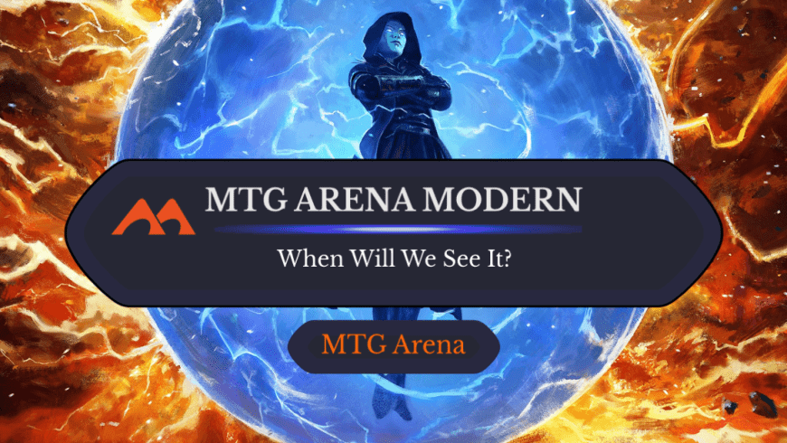 Will Modern Ever Come to MTG Arena? We Think Not