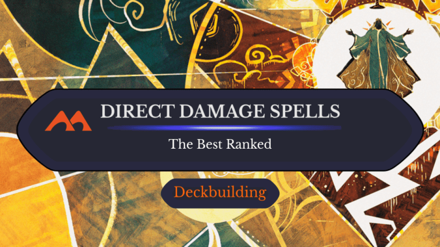 The 52 Best Direct Damge Spells in Magic Ranked