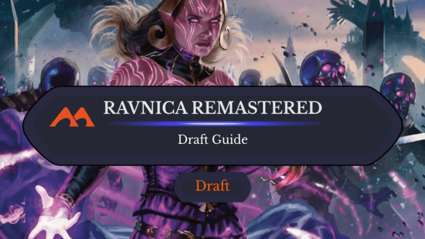 Ravnica Remastered Draft Guide