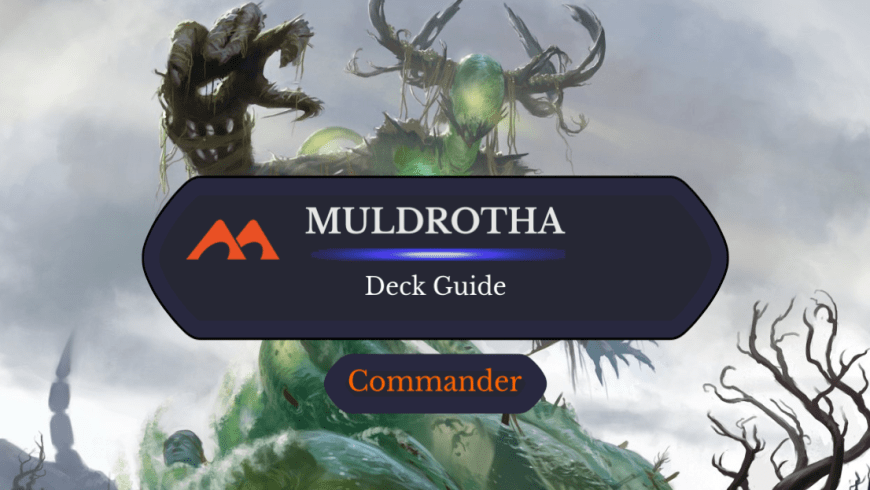 Muldrotha Graveyard Commander Deck Guide
