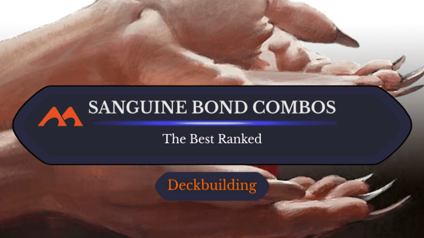 The 5 Best Sanguine Bond Combos in Magic Ranked