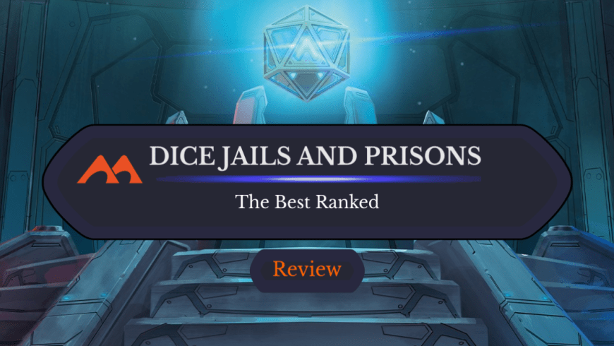 The Top 6 Dice Jails and Prisons