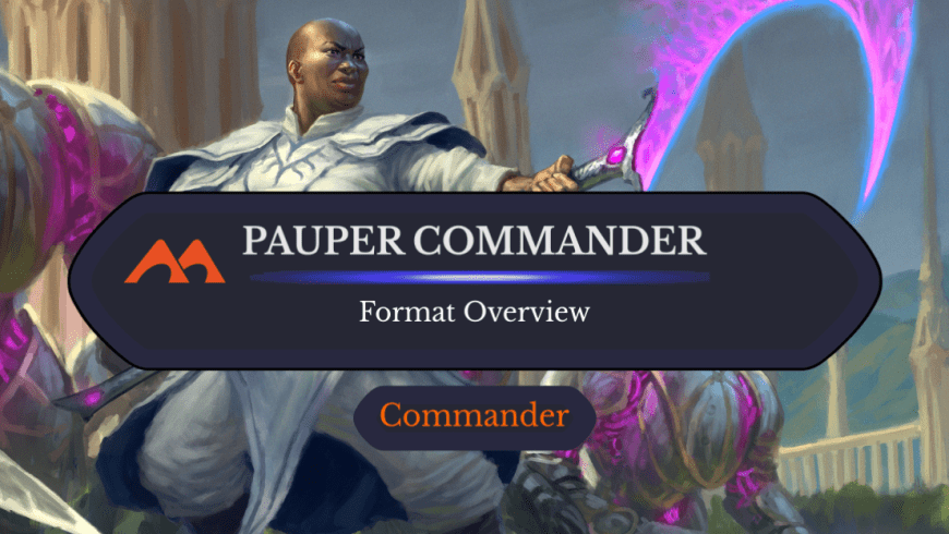 The Ultimate Guide to Pauper Commander