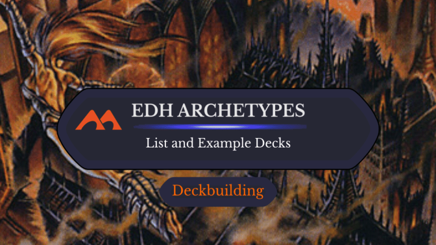 25 EDH Archetypes Plus Example Decks