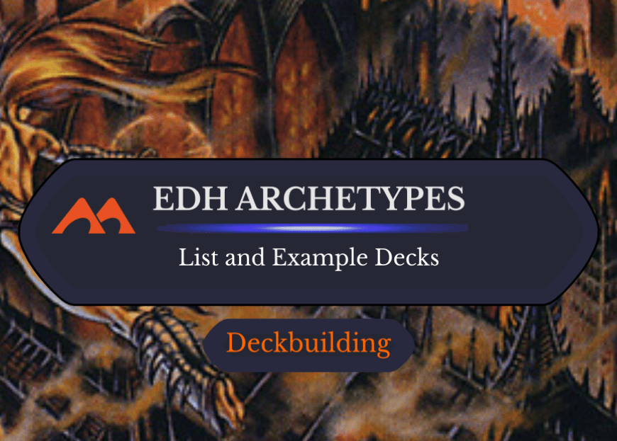 25 EDH Archetypes Plus Example Decks