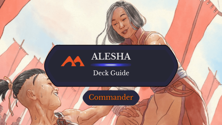 Alesha, Who Smiles at Death Commander Deck Guide