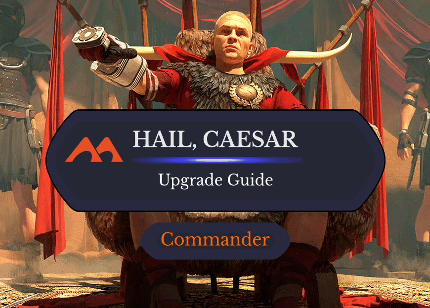 Hail, Caesar Upgrade Guide: 24 Easy Changes You Can Make