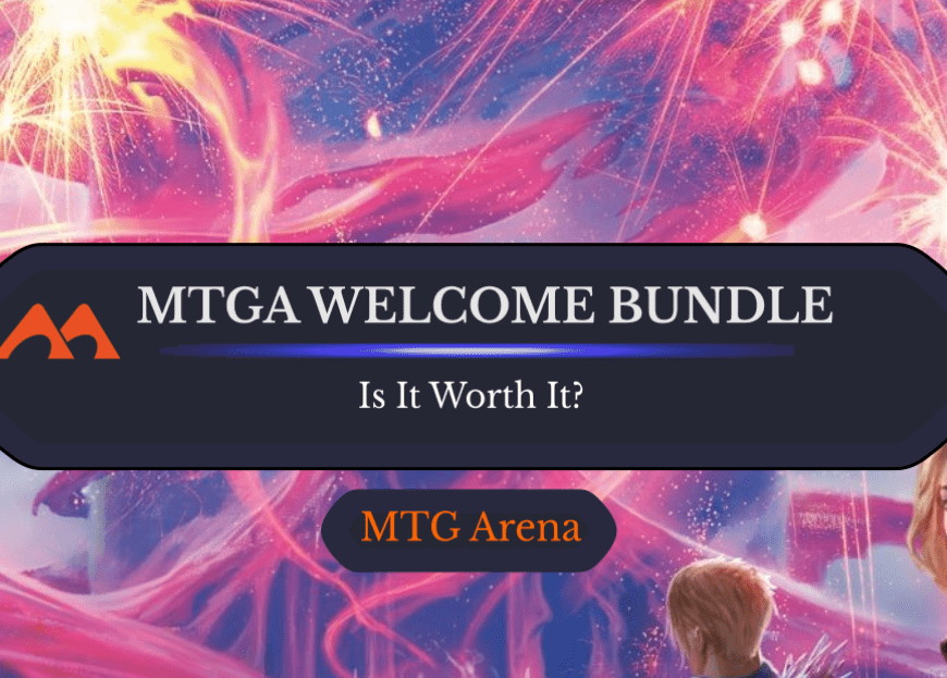 MTG Arena Welcome Bundle: Is It Worth It?