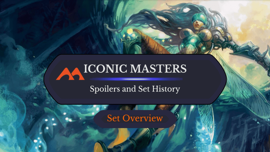Iconic Masters Spoilers and Set Information