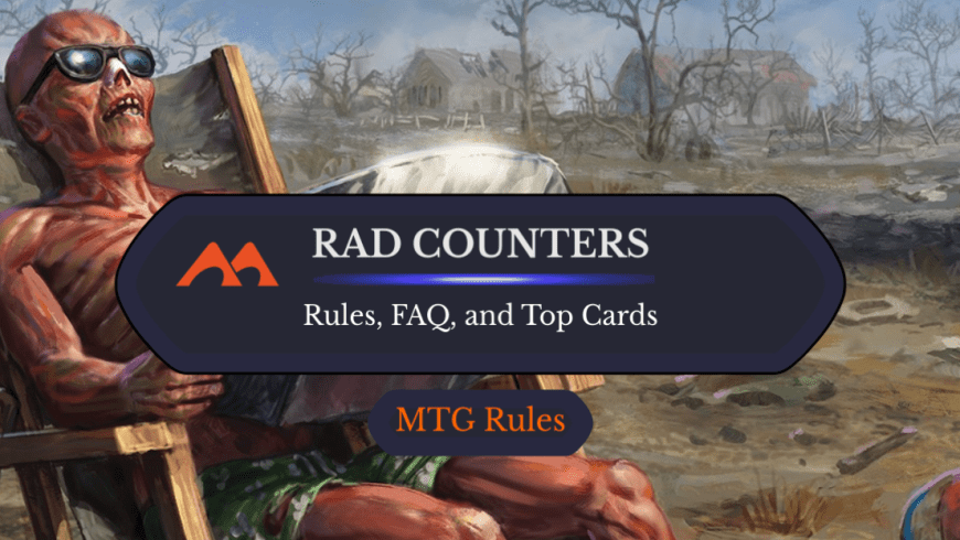 Rad Counters in MTG: Rules, History, and Best Cards
